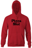 Pizza Slut Hoodie