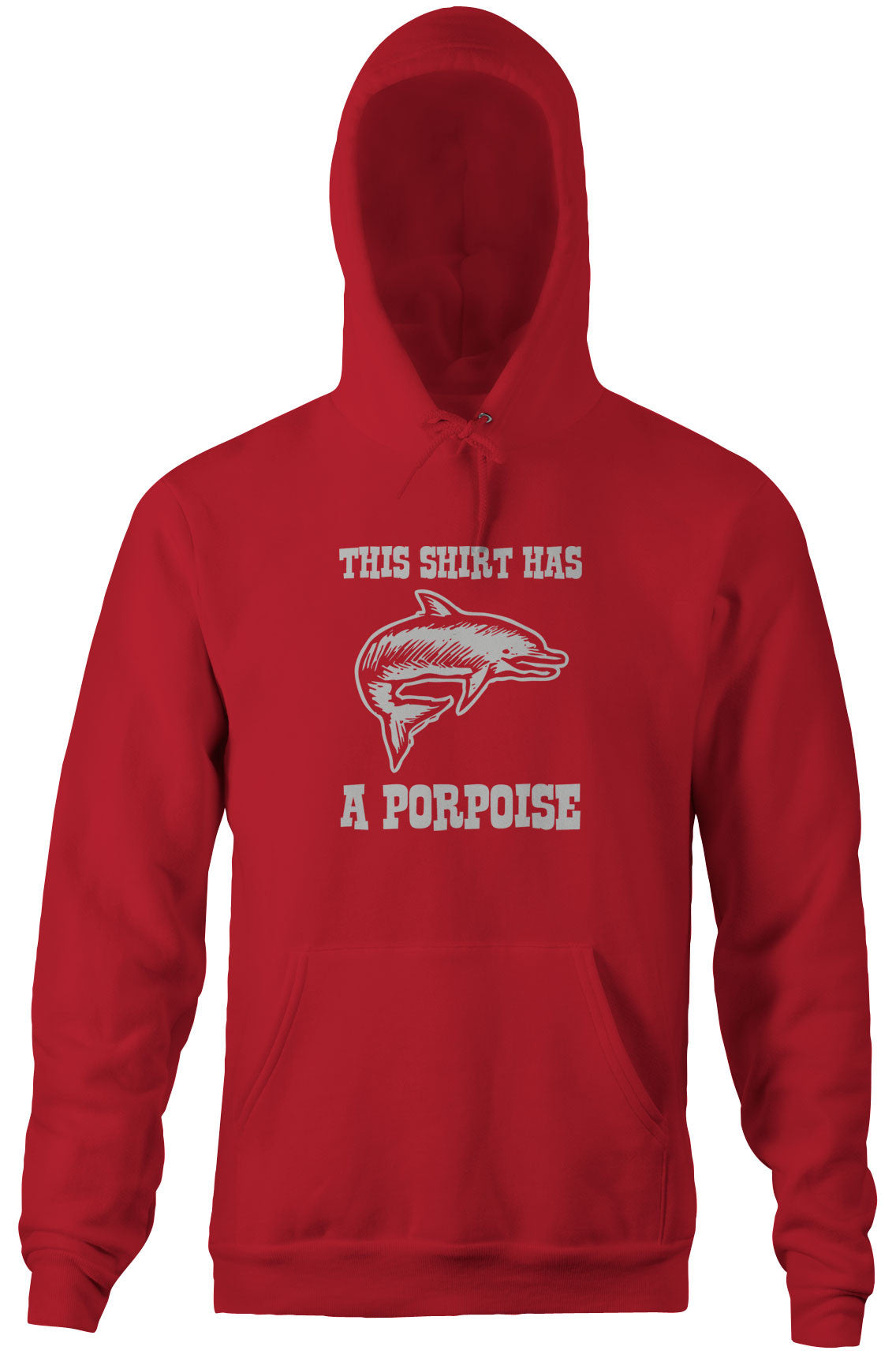 This Shirt Has A Porpoise Hoodie (Unisex)