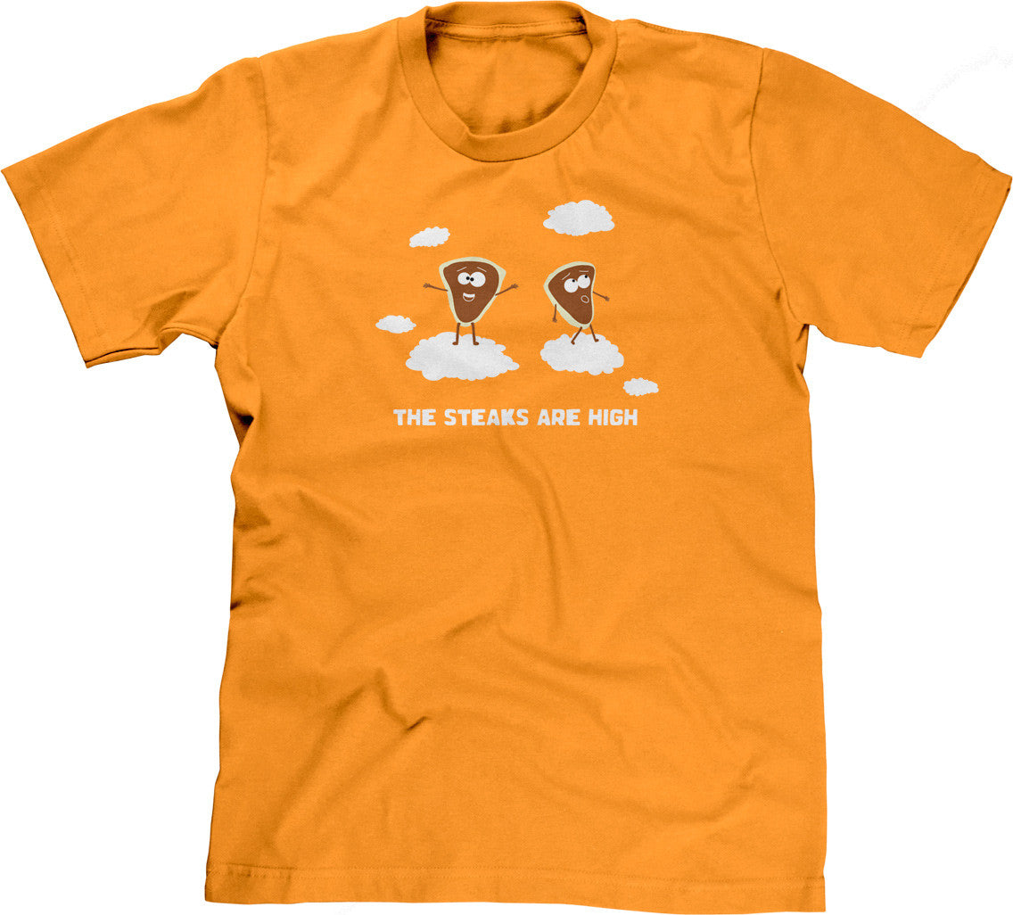 The Steaks Are High T-Shirt (Unisex)