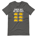 Check Out My Six Pack (Tacos) T-Shirt (Unisex)