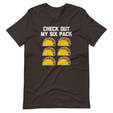 Check Out My Six Pack (Tacos) T-Shirt (Unisex)