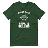 Stand Back (Papa Is Grilling) T-Shirt (Unisex)
