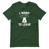I Want To Leave T-Shirt (Unisex)