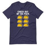 Check Out My Six Pack (Tacos) T-Shirt (Unisex)