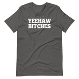 Yeehaw Bitches T-Shirt (Unisex)