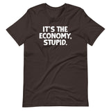 It's The Economy, Stupid T-Shirt (Unisex)