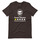 Abraham Lincoln Ford's Theatre Review (One Star, Would Not Recommend) T-Shirt (Unisex)