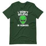 I Don't Believe In Humans T-Shirt (Unisex)