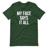 My Face Says It All T-Shirt (Unisex)
