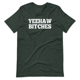 Yeehaw Bitches T-Shirt (Unisex)