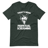 Today's Mood (Perpetual Screaming) T-Shirt (Unisex)