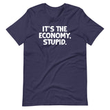 It's The Economy, Stupid T-Shirt (Unisex)