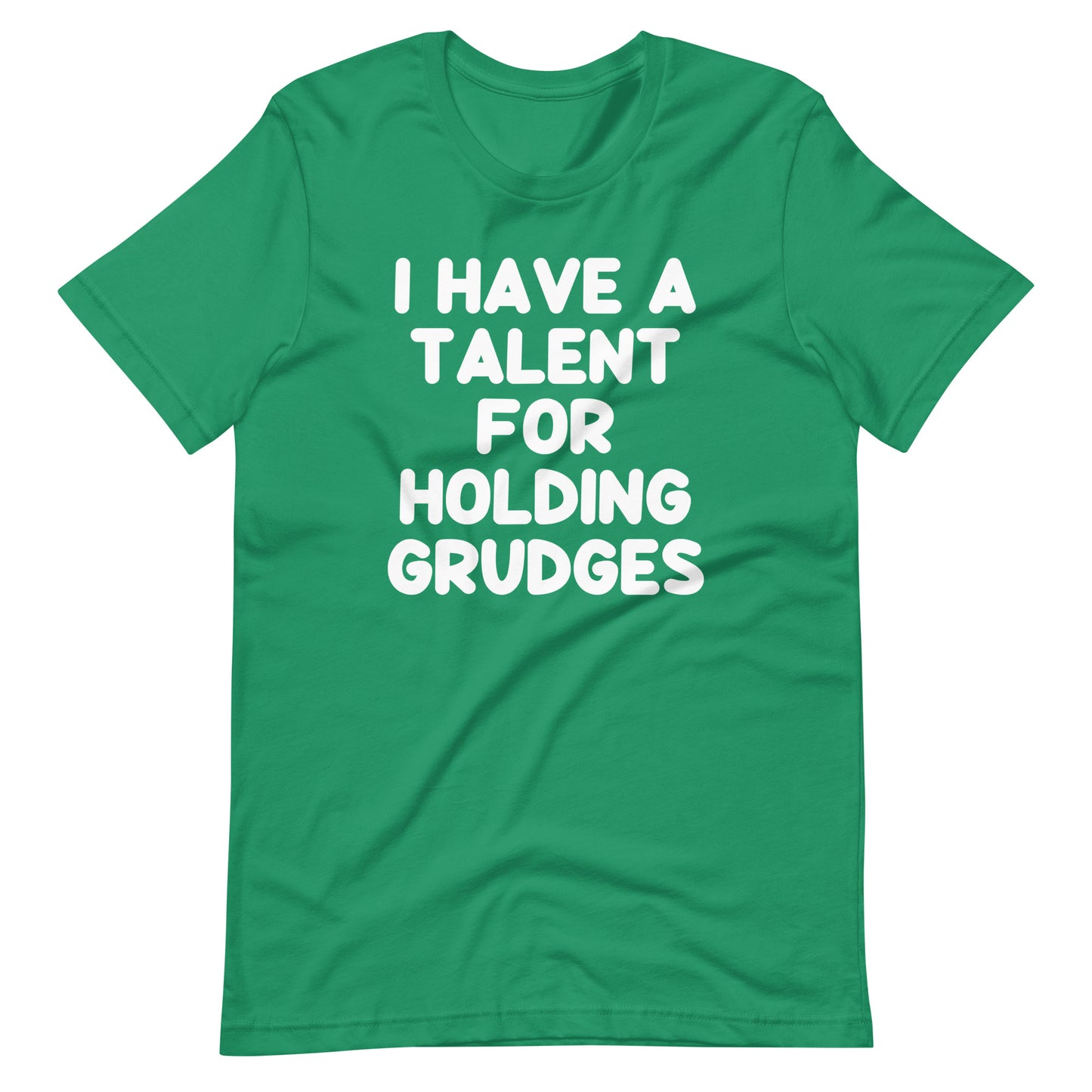 I Have A Talent For Holding Grudges T-Shirt (Unisex)