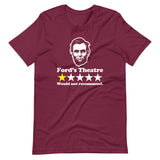 Abraham Lincoln Ford's Theatre Review (One Star, Would Not Recommend) T-Shirt (Unisex)