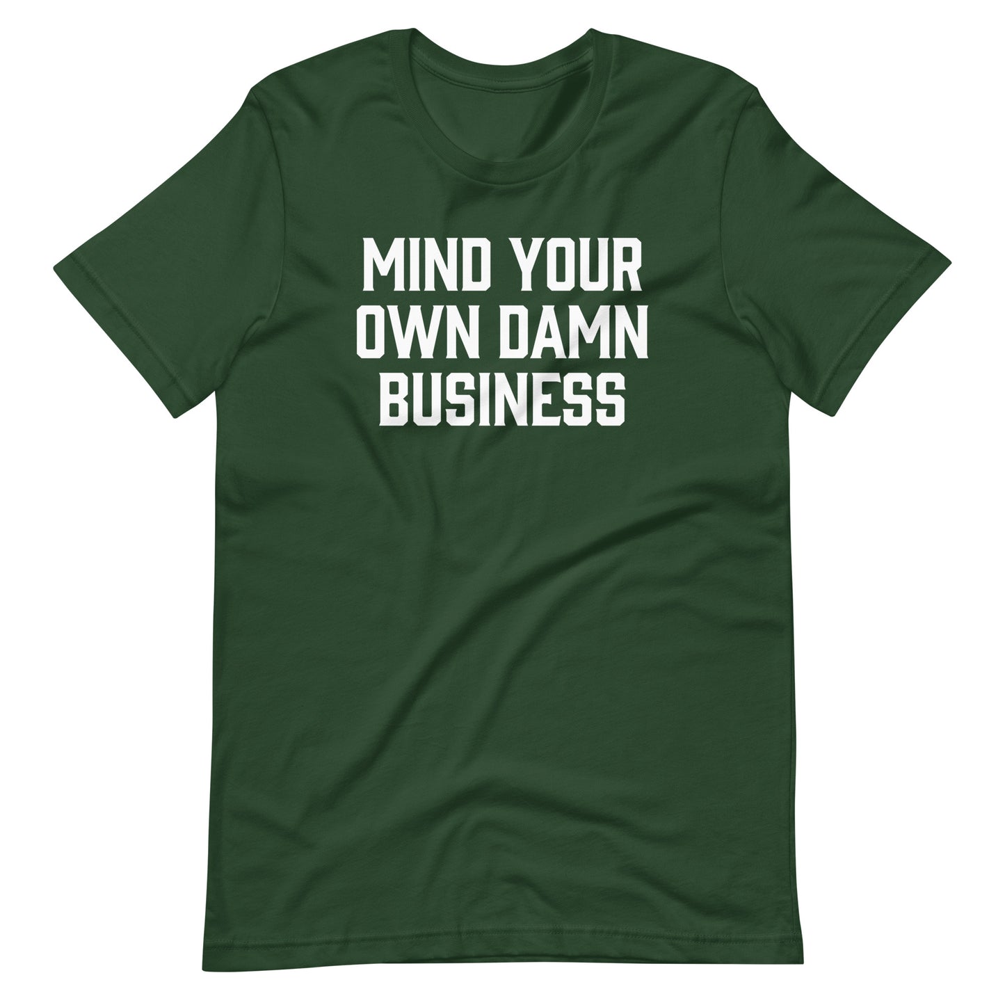 Mind Your Own Damn Business T-Shirt (Unisex)