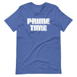 Prime Time T-Shirt (Unisex)