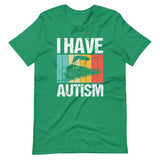 I Have Autism T-Shirt (Unisex)
