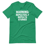 Warning: Repeatedly Repeats Stories T-Shirt (Unisex)