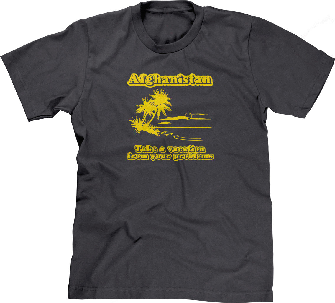 Afghanistan (Take A Vacation From Your Problems) T-Shirt