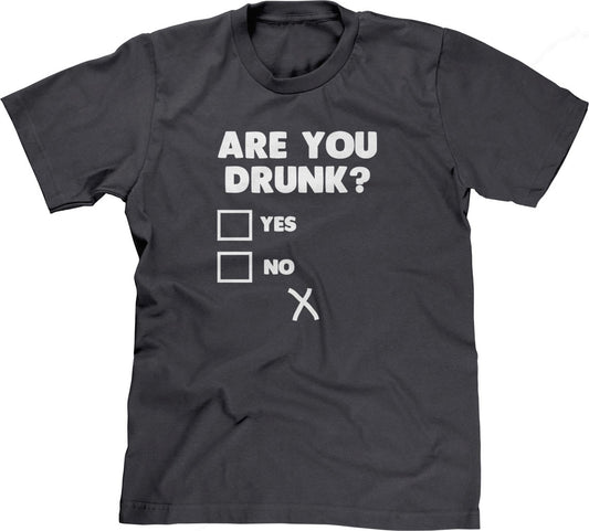 Are You Drunk? T-Shirt