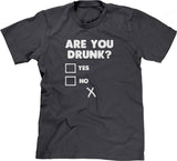 Are You Drunk? T-Shirt