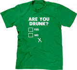 Are You Drunk? T-Shirt