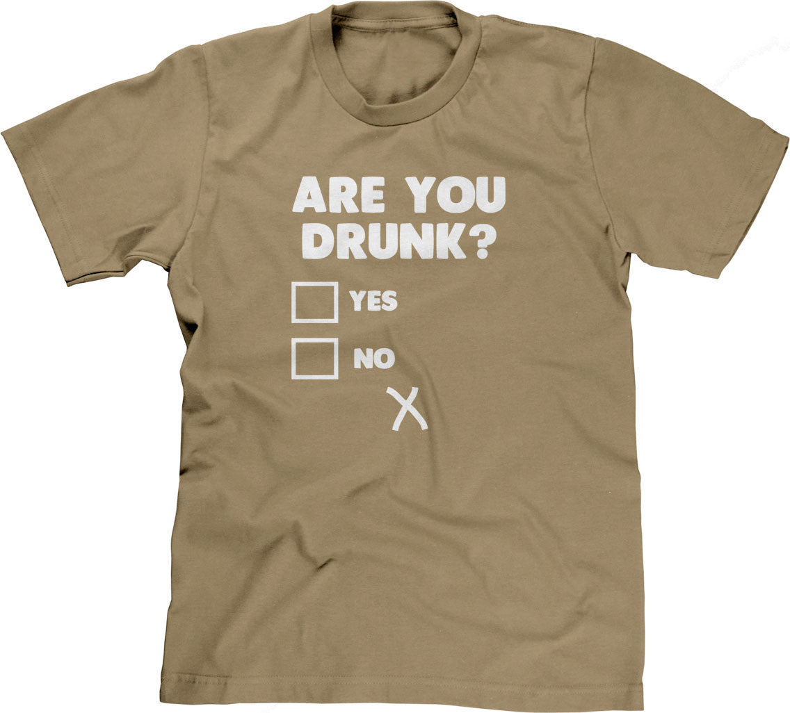Are You Drunk? T-Shirt