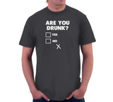 Are You Drunk? T-Shirt
