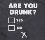 Are You Drunk? T-Shirt