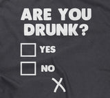 Are You Drunk? T-Shirt
