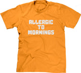 Allergic To Mornings T-Shirt