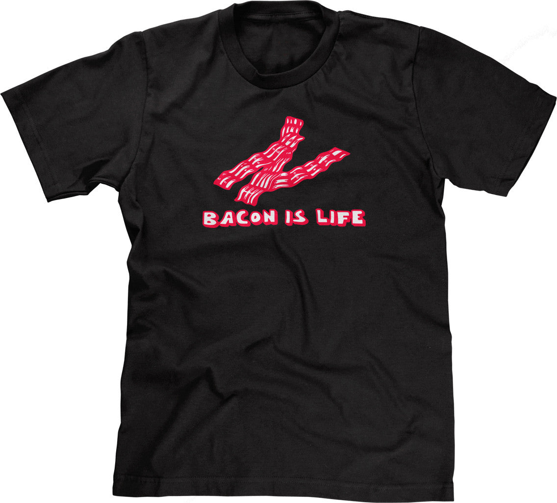 Bacon Is Life T-Shirt