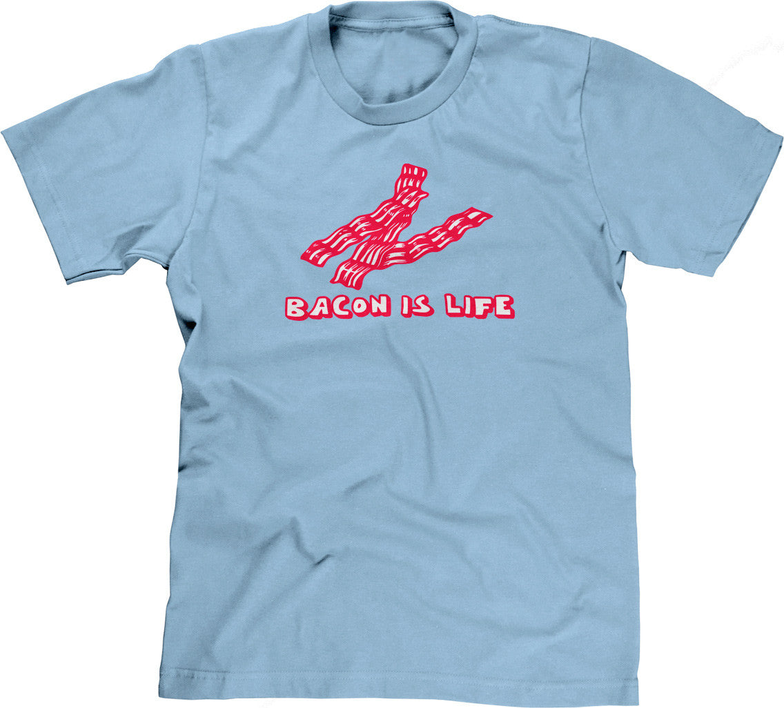 Bacon Is Life T-Shirt
