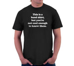 This Is A Band Shirt (You're Not Cool Enough) T-Shirt