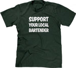 Support Your Local Bartender T-Shirt