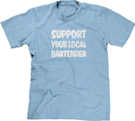 Support Your Local Bartender T-Shirt