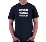 Support Your Local Bartender T-Shirt