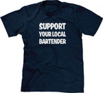 Support Your Local Bartender T-Shirt