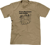 Even Dinosaurs Take Baths T-Shirt