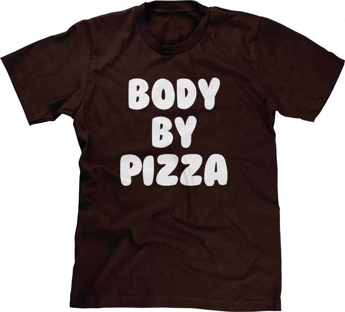 Body By Pizza T-Shirt