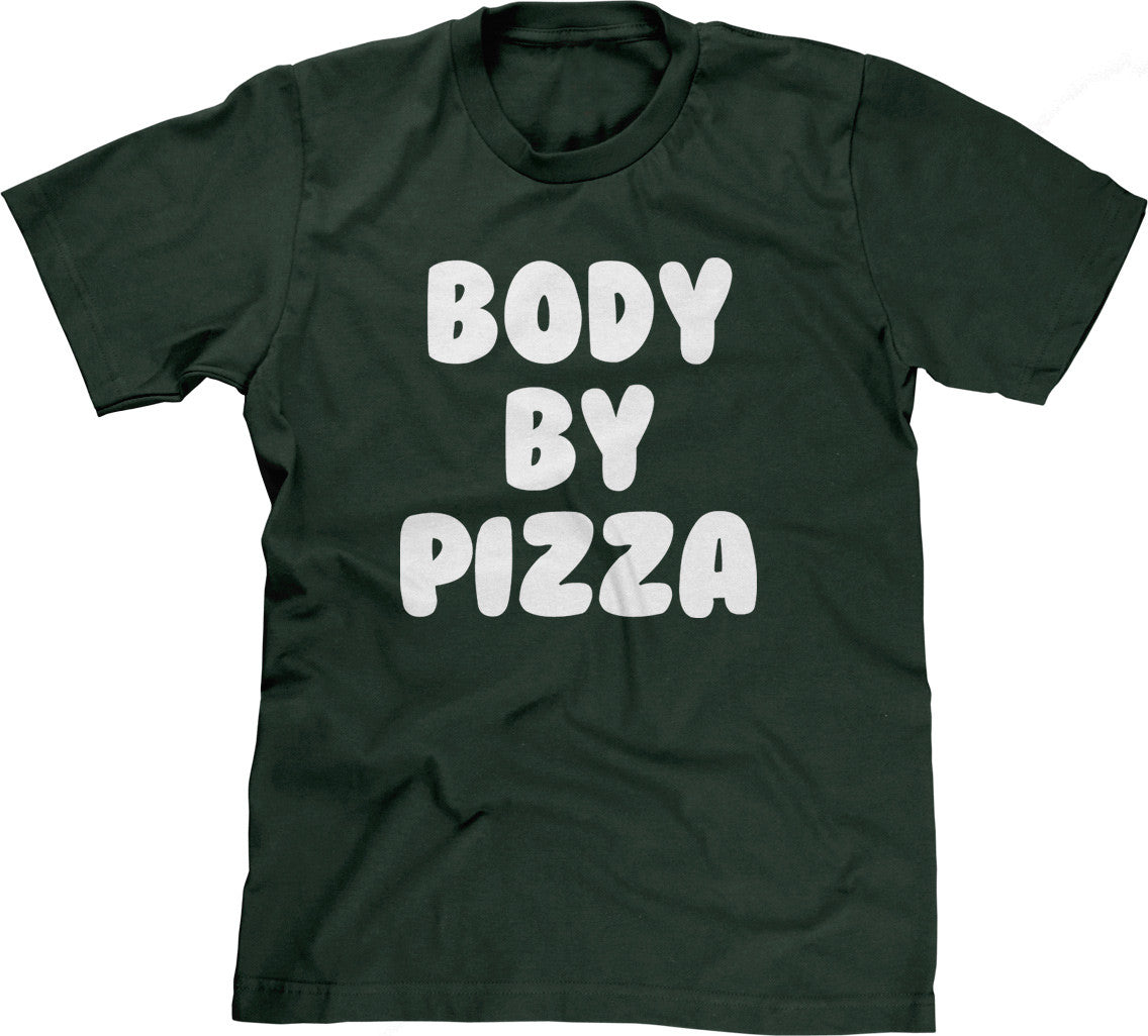 Body By Pizza T-Shirt