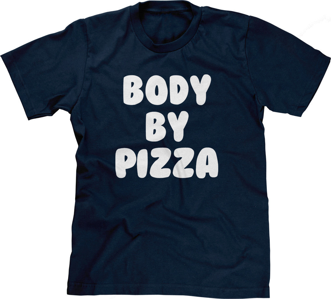 Body By Pizza T-Shirt