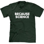 Because Science T-Shirt