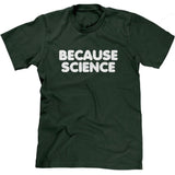 Because Science T-Shirt