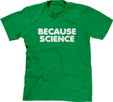 Because Science T-Shirt