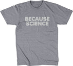 Because Science T-Shirt
