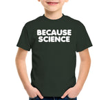 Because Science T-Shirt