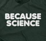 Because Science T-Shirt