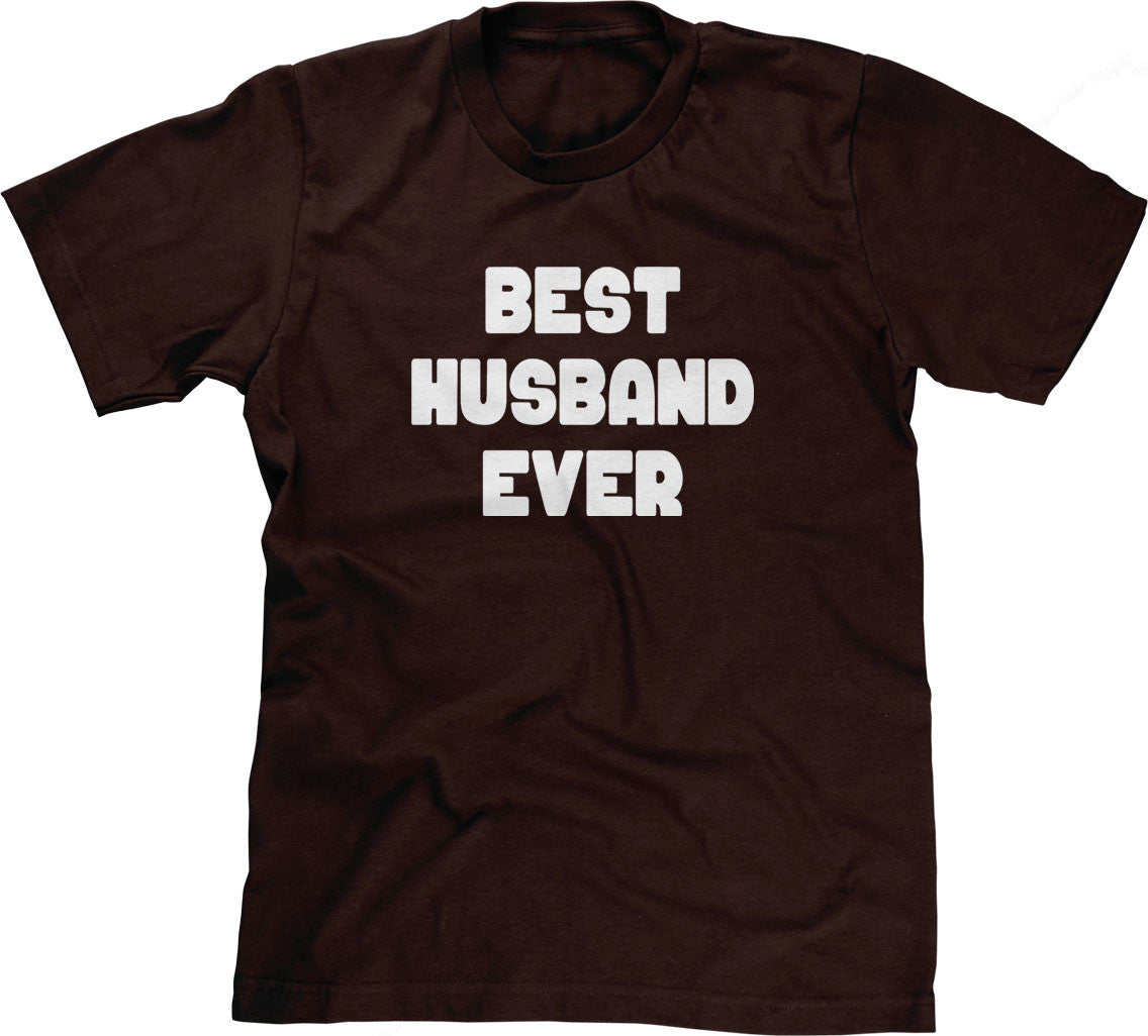 Best Husband Ever T-Shirt (Unisex)