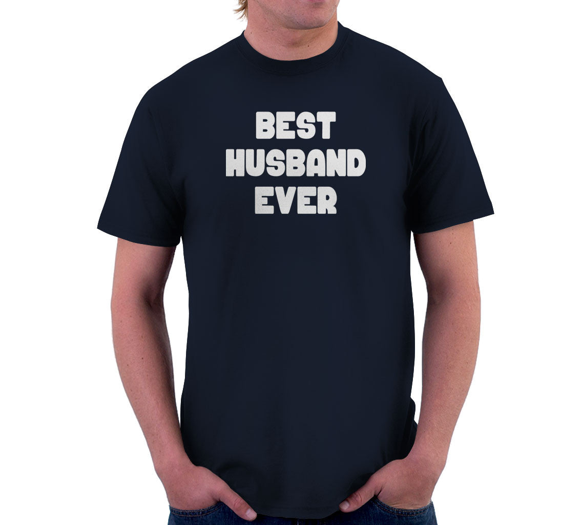 Best Husband Ever T-Shirt (Unisex)